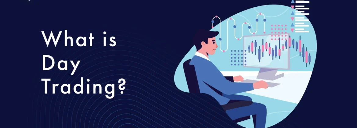 What Is Day Trading in forex market