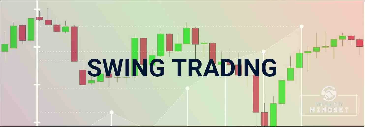 What Is Swing Trading and How to Trade Market Swings